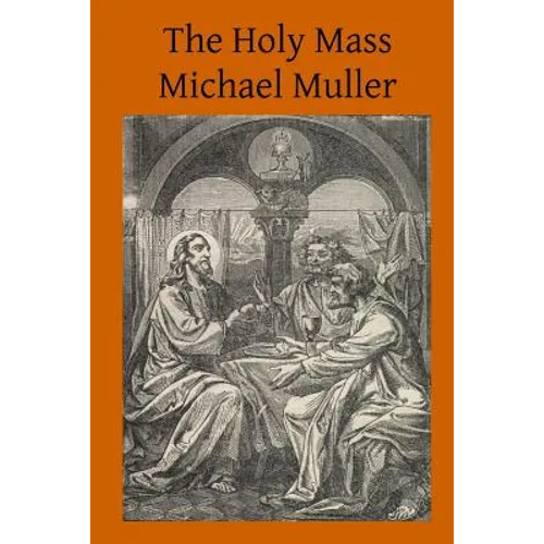 The Holy Mass: The Sacrifice for the Living and the Dead