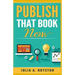 Publish that Book Now