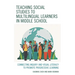 Teaching Social Studies to Multilingual Learners in Middle School: Connecting Inquiry and Visual Literacy to Promote Progressive Learning