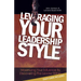 Leveraging Your Leadership Style: Maximize Your Influence by Discovering the Leader Within