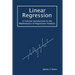 Linear Regression: A Tutorial Introduction to the Mathematics of Regression Analysis