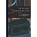 The Art of Cooking by Gas
