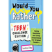 Would You Rather? Teen Challenge Edition: Funny Questions & Lively Competition for Original Thinkers
