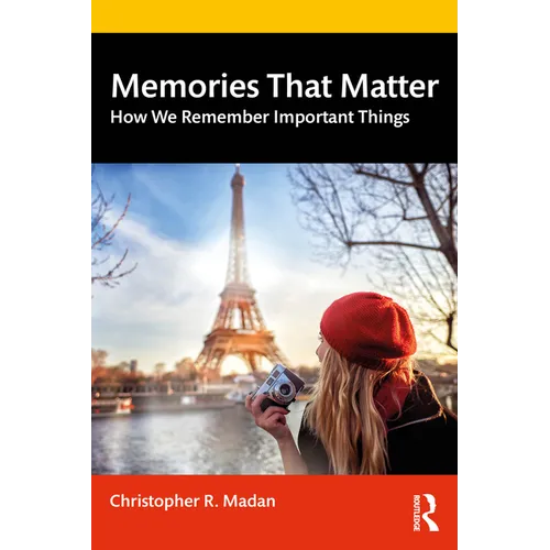 Memories That Matter: How We Remember Important Things