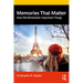 Memories That Matter: How We Remember Important Things