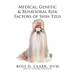 Medical, Genetic & Behavioral Risk Factors of Shih Tzus