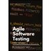 Agile Software Testing: A Practical Guide
