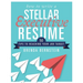 How to Write a Stellar Executive Resume: 50 Tips to Reaching Your Job Target