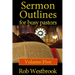 Sermon Outlines for Busy Pastors: Volume 5