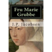 Fru Marie Grubbe: Interieurer fra det syttende Aarhundrede