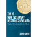 The 12 New Testament Mysteries Revealed: Rapture Wisdom For Christ's Bride