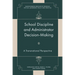 School Discipline and Administrator Decision-Making: A Transnational Perspective