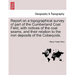 Report on a Topographical Survey of Part of the Cumberland Coal Field, with Notices of the Coal Seams, and Their Relation to the Iron Deposits of the
