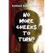 No More Cheeks to Turn?