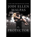 The Protector: A Sexy, Angsty, All-The-Feels Romance with a Hot Alpha Hero