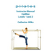 p-i-l-a-t-e-s Instructor Manual Cadillac Levels 1 and 2