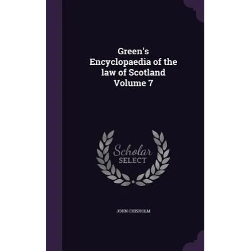 Green's Encyclopaedia of the law of Scotland Volume 7