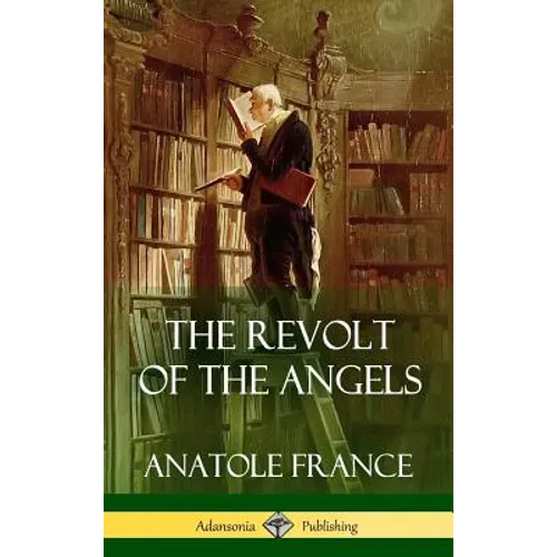 The Revolt of the Angels (Hardcover)