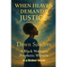 When Heaven Demands Justice
