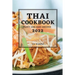 Thai Cookbook 2022: Tasty and Easy Recipes