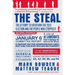 The Steal: The Attempt to Overturn the 2020 Election and the People Who Stopped It