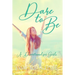 Dare to Be: A Devotional for Girls