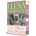 La Amiga Estupenda (Edición Especial Limitada Con Cantos Pintados) / My Brilliant Friend (Limited Edition with Sprayed Edges)