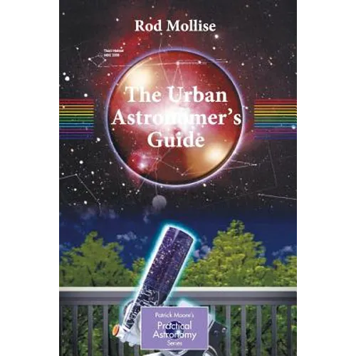 The Urban Astronomer's Guide: A Walking Tour of the Cosmos for City Sky Watchers