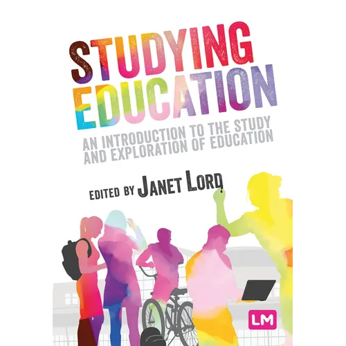 Studying Education: An Introduction to the Study and Exploration of Education