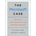 The Microsoft Case: Antitrust, High Technology, and Consumer Welfare