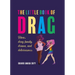 The Little Book of Drag: Divas, Drag Family, Drama, and Deliciousness