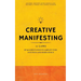 Creative Manifesting: 11 Laws of Manifestation to Amplify Your Intuition and Inner Genius - Channel Infinite Intelligence and Become a Vessel for Cosm