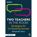 Two Teachers in the Room: Strategies for Co-Teaching Success