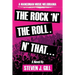 The Rock'N'The Roll. 'N That