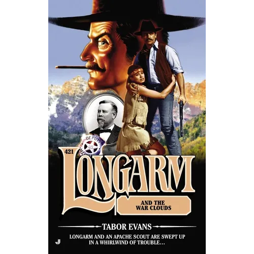Longarm #421: Longarm #421: Longarm and the War Clouds
