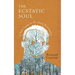 The Ecstatic Soul: A New Look at the INFJ Personality