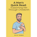 A Man's Quick Read: Supporting Her Through Childbirth