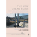 The New Urban Ruins: Vacancy, Urban Politics and International Experiments in the Post-Crisis City