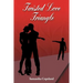 Twisted Love Triangle