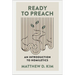 Ready to Preach: An Introduction to Homiletics