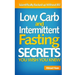 Low Carb and Intermittent Fasting Secrets You Wish You Knew