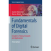 Fundamentals of Digital Forensics: A Guide to Theory, Research and Applications