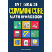 1st Grade Common Core Math Workbook: Daily Practice Questions & Answers That Help Students Succeed