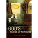 God's House of Mirrors