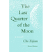 The Last Quarter of the Moon