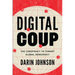Digital Coup: The Conspiracy to Thwart Global Democracy