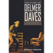 Films of Delmer Daves: Visions of Progress in Mid-Twentieth-Century America