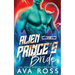Alien Prince's Bride: A Sci-fi Alien Romance