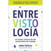 Interviewology \ Entrevistología (Spanish Edition): La Nueva Ciencia de Las Entrevistas de Trabajo