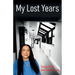 My Lost Years